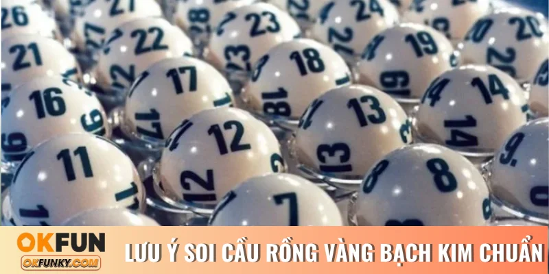 Lưu ý soi cầu Rồng Vàng Bạch Kim chuẩn