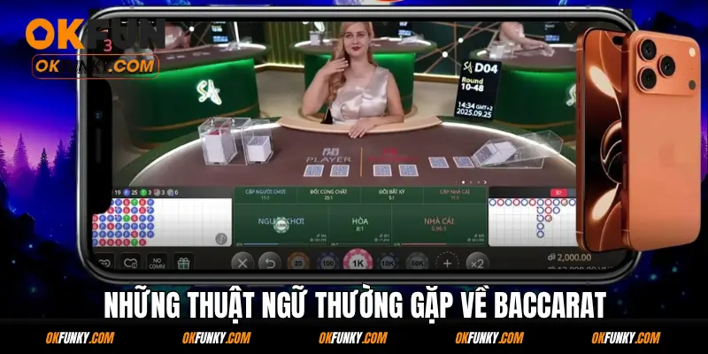 Những thuật ngữ thường gặp về Baccarat